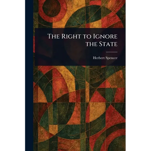 The Right to Ignore the State - Paperback