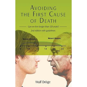 Avoiding the First Cause of Death: Can We Live Longer and Better? - Hardcover