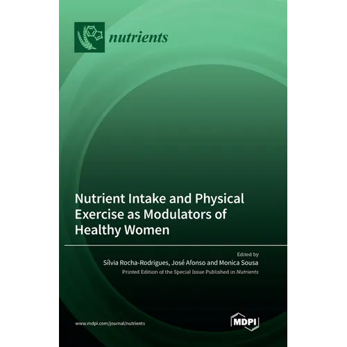 Nutrient Intake and Physical Exercise as Modulators of Healthy Women