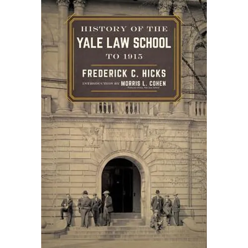 History of the Yale Law School to 1915