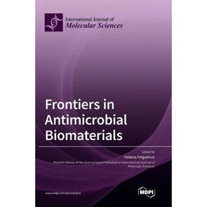 Frontiers in Antimicrobial Biomaterials - Hardcover