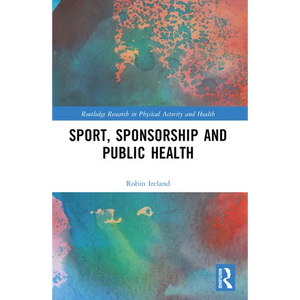 Sport, Sponsorship and Public Health - Paperback