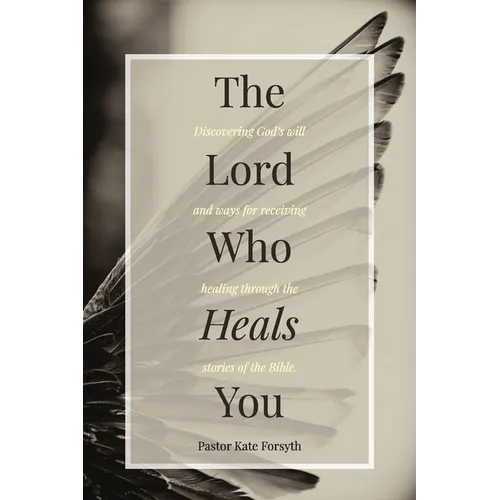 The Lord Who Heals You