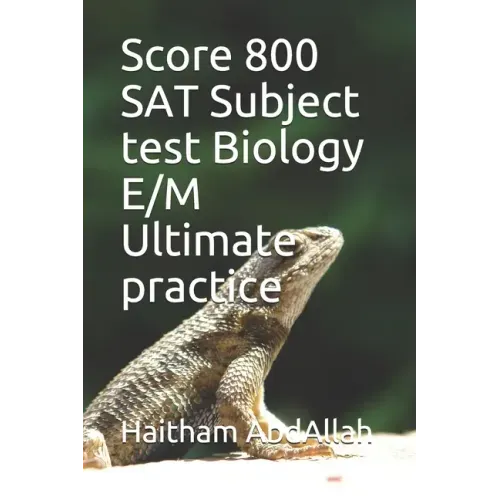 Score 800 SAT Subject test Biology E/M Ultimate practice