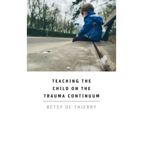 Teaching The Child On The Trauma Continuum
