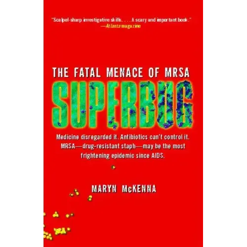 Superbug: The Fatal Menace of MRSA