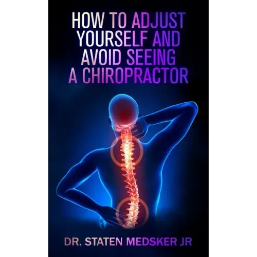 How to adjust yourself and avoid seeing a chiropractor