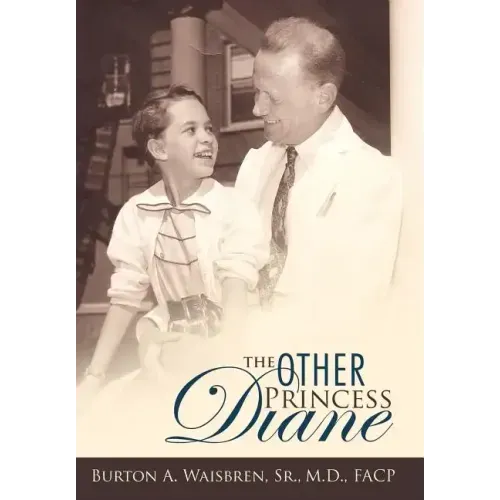 The Other Princess Diane: A Story of Valiant Perseverance Against Medical Odds