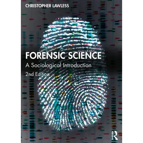 Forensic Science: A Sociological Introduction