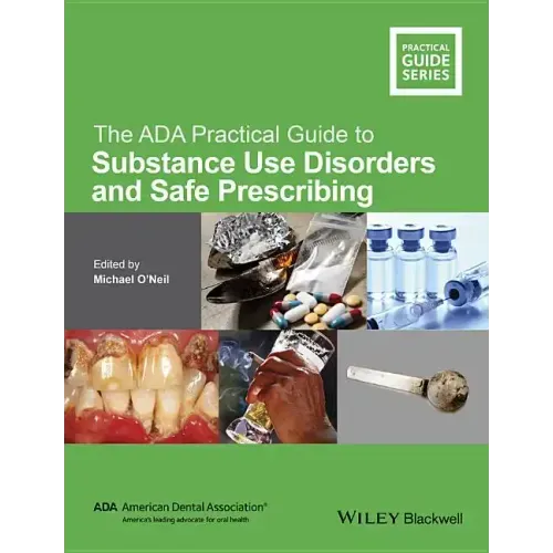 The ADA Practical Guide to Substance Use Disorders and Safe Prescribing - Paperback