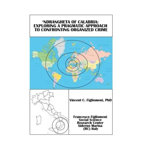 'Ndrangheta of Calabria: Exploring a Pragmatic Approach to Confronting Organized Crime