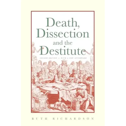 Death, Dissection and the Destitute