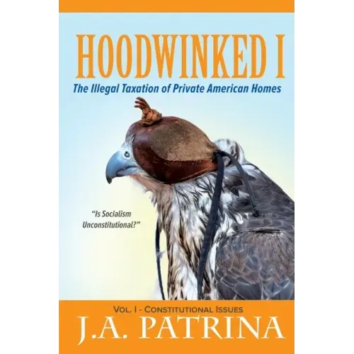 Hoodwinked: The Illegal Taxation of Private American Homes
