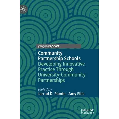 Community Partnership Schools: Developing Innovative Practice Through University-Community Partnerships