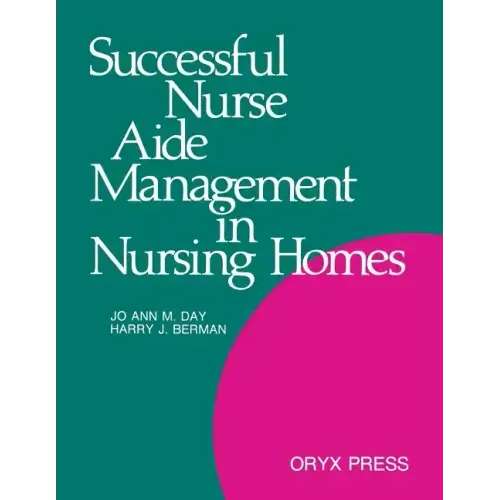 Successful Nurse Aide Management in Nursing Homes