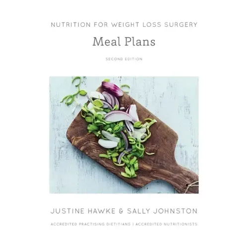 Nutrition for Weight Loss Surgery Meal Plans