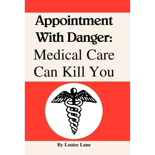 Appointment with Danger: Medical Care Can Kill You