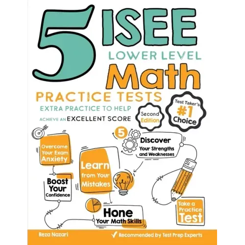 5 ISEE Lower Level Math Practice Tests: Extra Practice to Help Achieve an Excellent Score