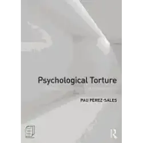 Psychological Torture: Definition, Evaluation and Measurement