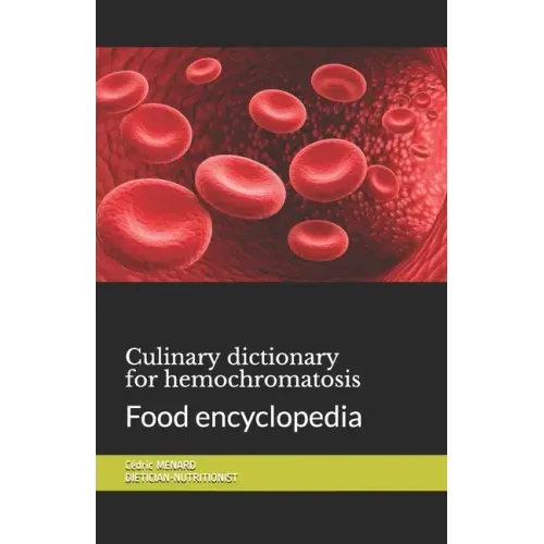 Culinary dictionary for hemochromatosis: Food encyclopedia