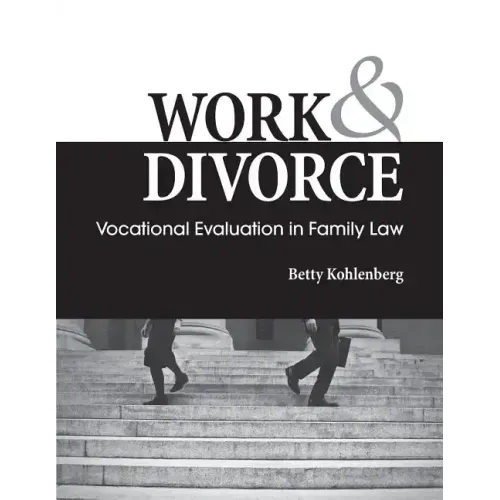Work & Divorce: Vocational Evaluation in Family Law