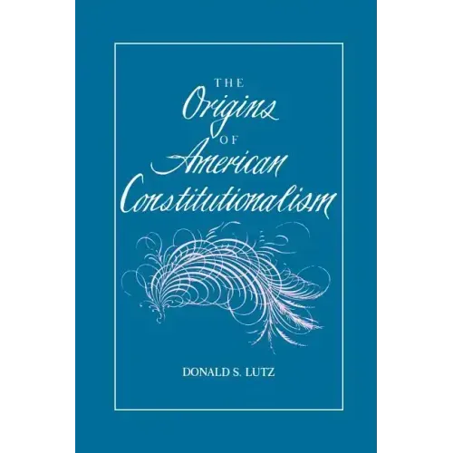 The Origins of American Constitutionalism