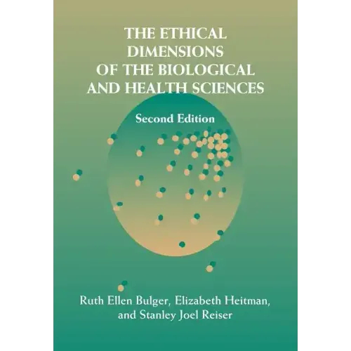 The Ethical Dimensions of the Biological and Health Sciences - Paperback