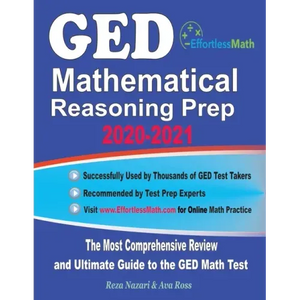 GED Mathematical Reasoning Prep 2020-2021: The Most Comprehensive Review and Ultimate Guide to the GED Math Test - Paperback