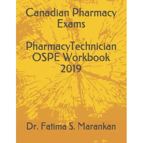 Canadian Pharmacy Exams - Pharmacy Technician Ospe Workbook 2019