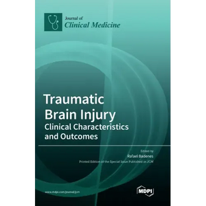 Traumatic Brain Injury: Clinical Characteristics and Outcomes - Hardcover