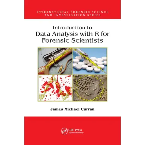 Introduction to Data Analysis with R for Forensic Scientists