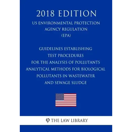 Guidelines Establishing Test Procedures for the Analysis of Pollutants - Analytical Methods for Biological Pollutants in Wastewater and Sewage Sludge