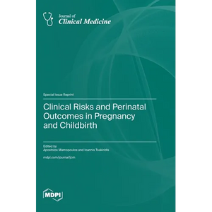 Clinical Risks and Perinatal Outcomes in Pregnancy and Childbirth - Hardcover