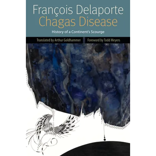 Chagas Disease: History of a Continent's Scourge