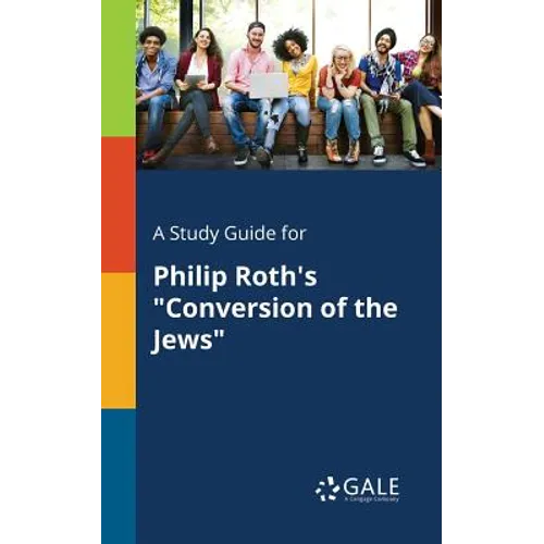 A Study Guide for Philip Roth's "Conversion of the Jews"