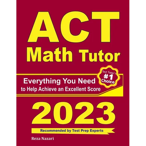 ACT Math Tutor: Everything You Need to Help Achieve an Excellent Score