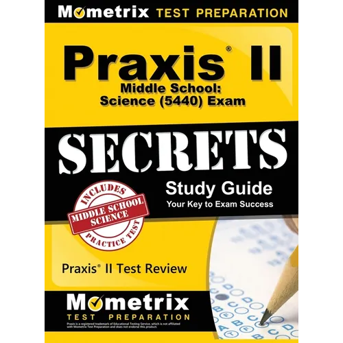 Praxis II Middle School: Science (5440) Exam Secrets Study Guide