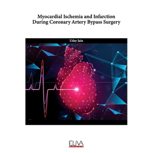 Myocardial Ischemia and Infarction During Coronary Artery Bypass Surgery - Paperback