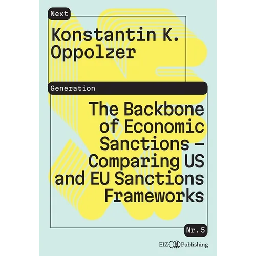 The Backbone of Economic Sanctions - Comparing US and EU Sanctions Frameworks