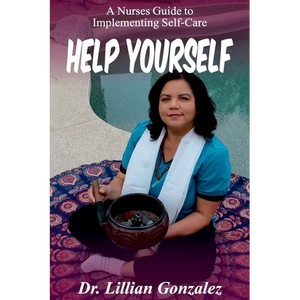 Help Yourself...: A Nurse's Guide to Implementing Self-Care - Paperback