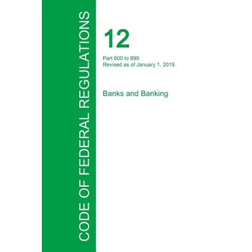 Code of Federal Regulations Title 12, Volume 7, January 1, 2015