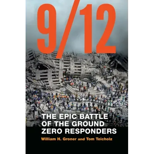 9/12: The Epic Battle of the Ground Zero Responders