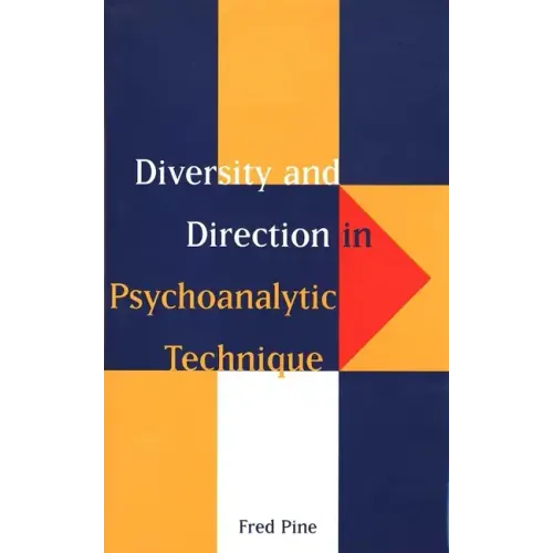 Diversity and Direction in Psychoanalytic Technique