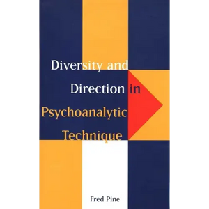 Diversity and Direction in Psychoanalytic Technique - Hardcover