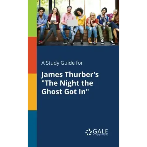 A Study Guide for James Thurber's "The Night the Ghost Got In"