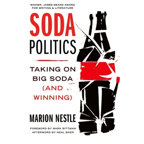 Soda Politics: Taking on Big Soda (and Winning)