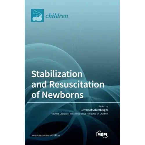 Stabilization and Resuscitation of Newborns