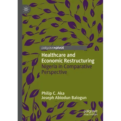 Healthcare and Economic Restructuring: Nigeria in Comparative Perspective