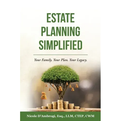 Estate Planning Simplified: Your Family. Your Plan. Your Legacy.