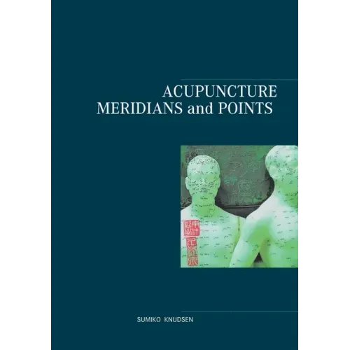 Acupuncture Meridians and Points